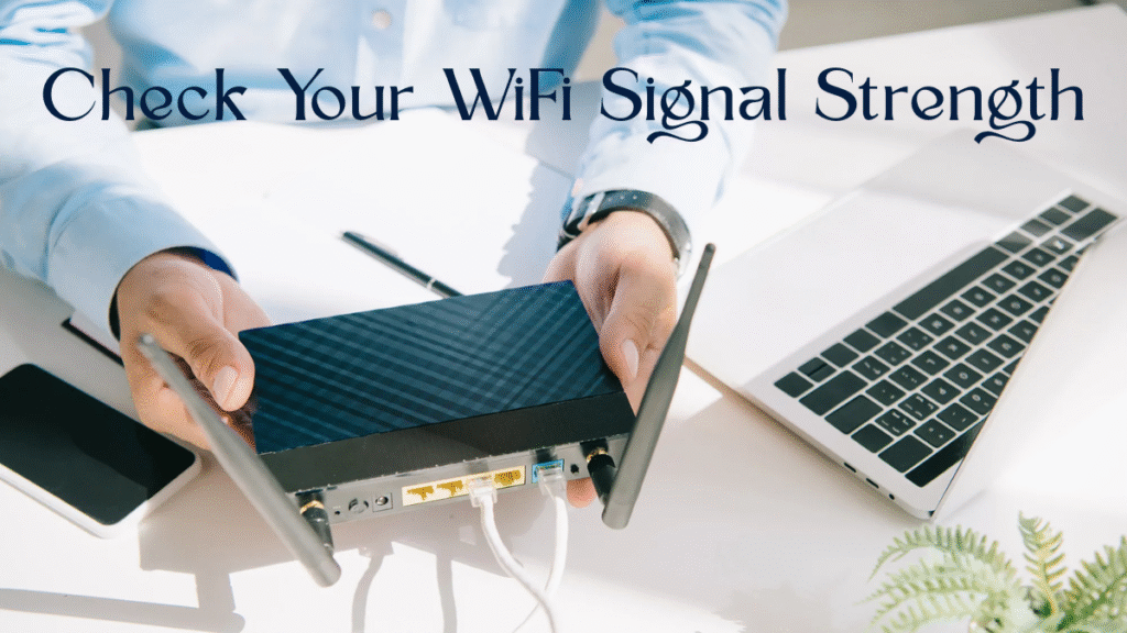 Check Your WiFi Signal Strength