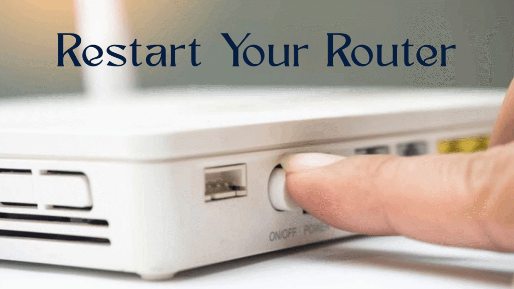 Restart Your Router