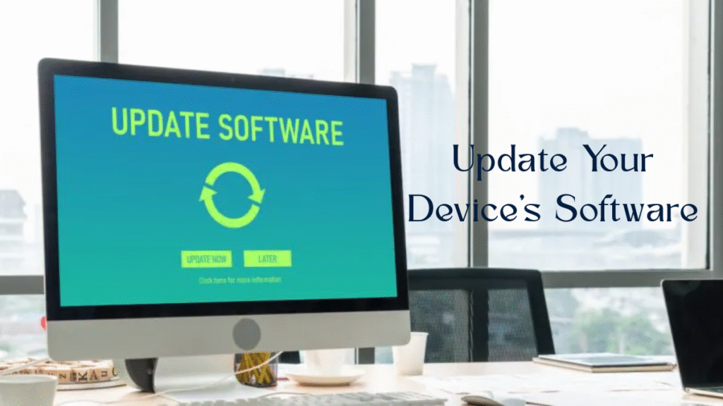 Update Your Device’s Software